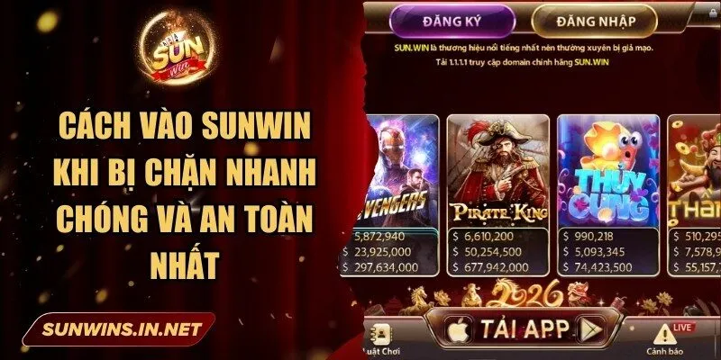 Cách Vào Sunwin Khi Bị Chặn
